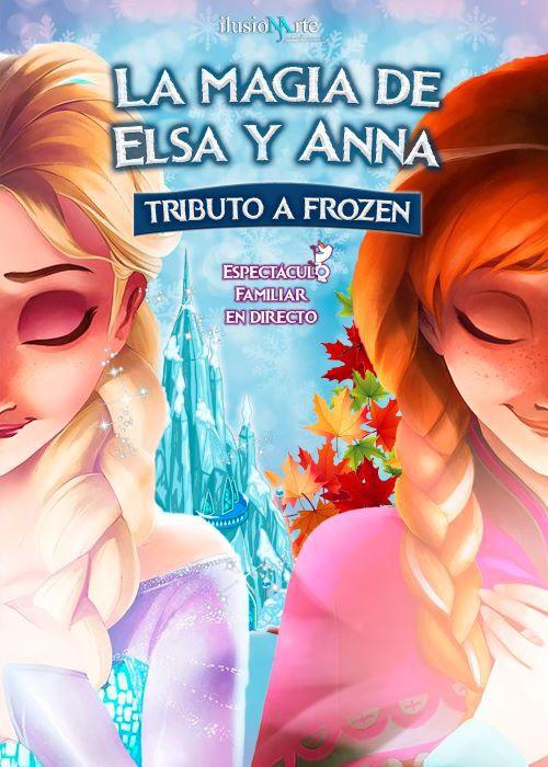 LA MAGIA DE ELSA Y ANNA-Tributo a Frozen